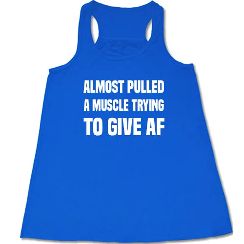 Almost Pulled A Muscle Trying To Give AF Shirt