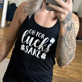 Oh For Lucks Sake Shirt