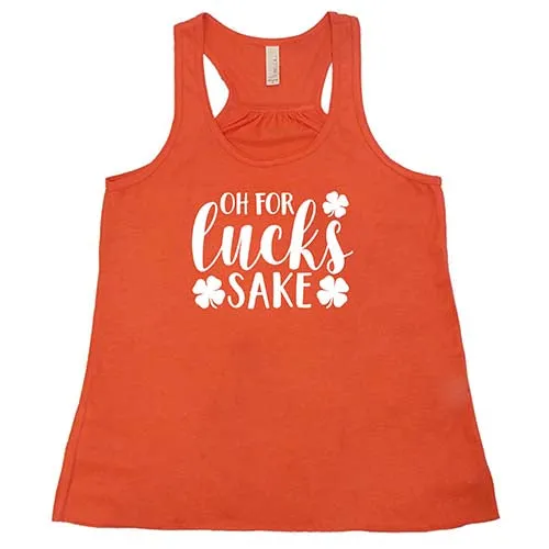 Oh For Lucks Sake Shirt